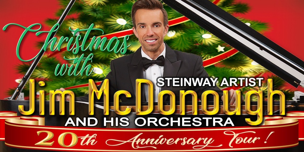 Christmas with Jim McDonough and his Orchestra 20th Anniversary Tour