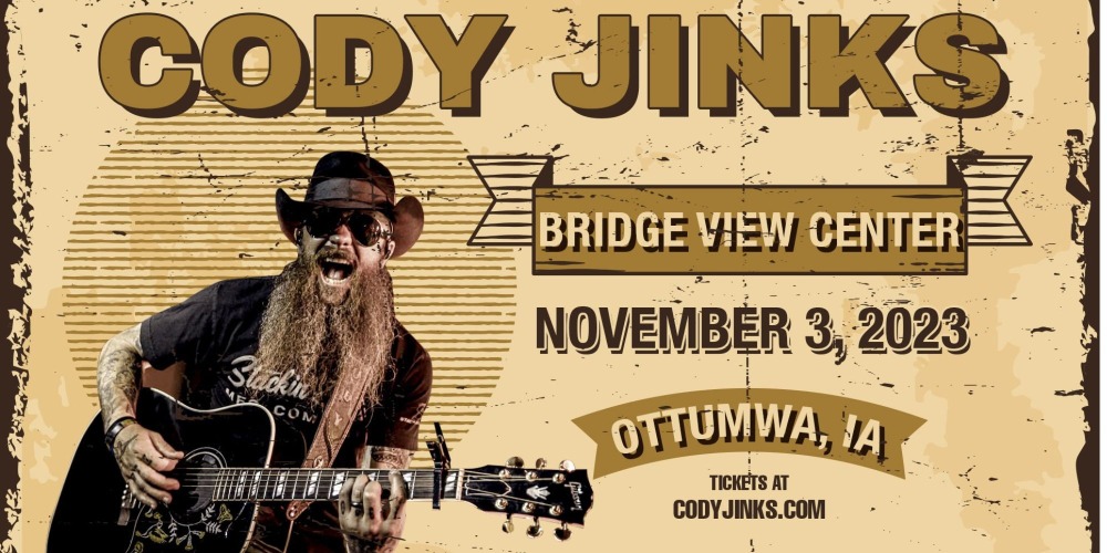 Cody Jinks Bridge View Center Ottumwa, Iowa